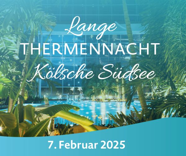 Eventbild Lange Thermennacht Kölsche Südsee